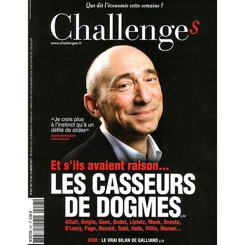 Challenges N° 247 Du 10 Mars 2011 : Et Si'ls Avaient Raison... Les Casseurs De Dogmes