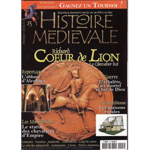 Histoire Médiévale N°15 : Richard Coeur De Lion - Alcobaça - L'arbalète - Les Chevaliers D'empire -