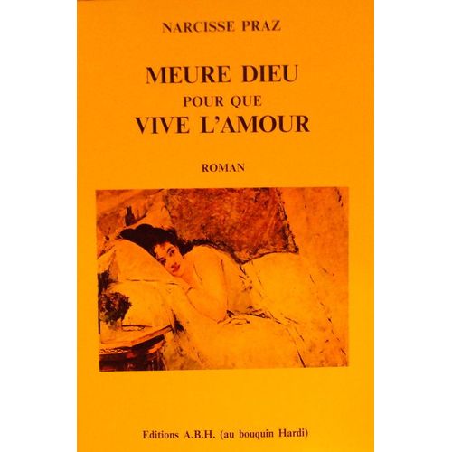 Meure Dieu Pour Que Vive L'amour.