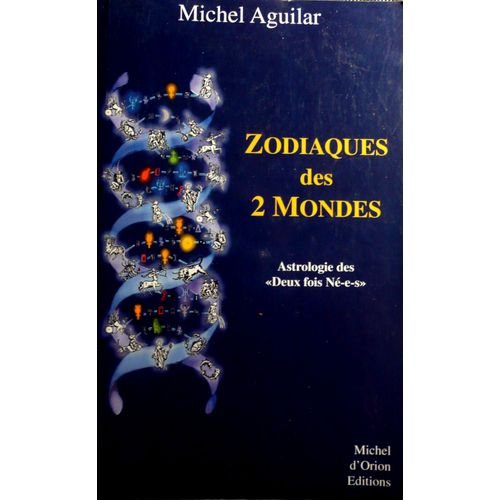 Zodiaque Des Deux Monde - Astrologie Des "Deux Fois Nées
