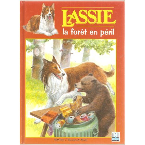 [ Livre Illustré Pour Enfants ] Lassie : La Forêt En Péril ( Illustrations : José-Luis Macias-Sampredo )