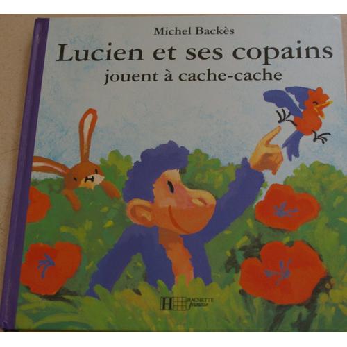 Lucien Et Ses Copains Tome 3 - Lucien Et Ses Copains Jouent À Cache-Cache - Lucien Et Ses Copains Ont Peur De L'orage