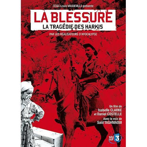 La Blessure - La Tragédie Des Harkis
