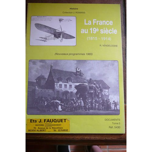 La France Du 19ème Siècle (1815-1914)