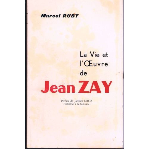 Vie (La) Et L'oeuvre De Jean Zay