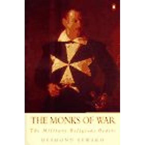 The Monks Of War - The Military Religious Orders