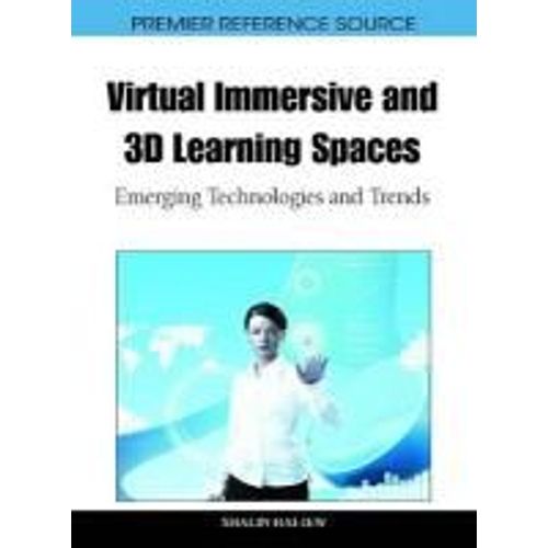 Virtual Immersive And 3d Learning Spaces