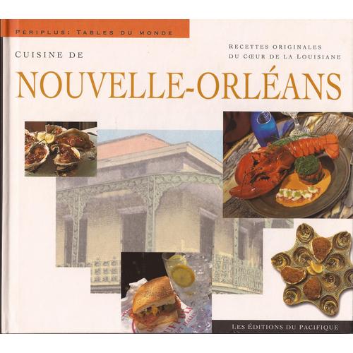 Cuisine De La Nouvelle-Orleans - Recettes Originales Du Coeur De La Louisiane