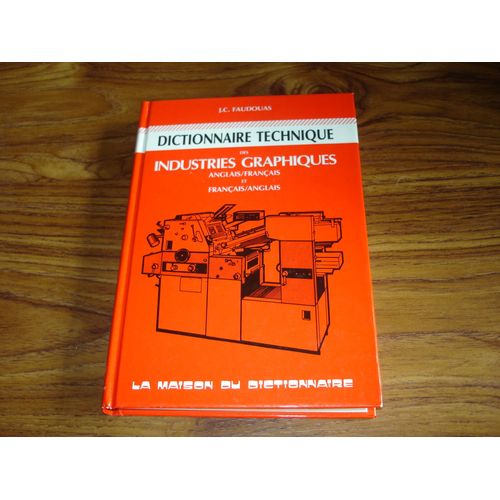 Dictionnaire Technique Des Industries Graphiques, Anglais-Fraançais Et Français-Anglais
