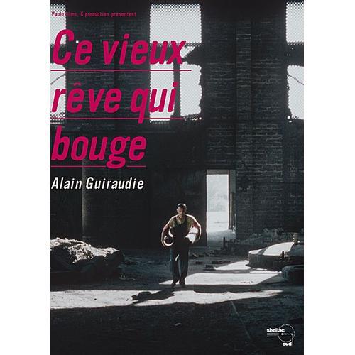 Ce Vieux Rêve Qui Bouge