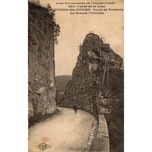Carte Postale Ancienne, France, Doubs ( 25 ), Mouthier Haute Pierre, Route De Pontarlier, La Grande Tranchée