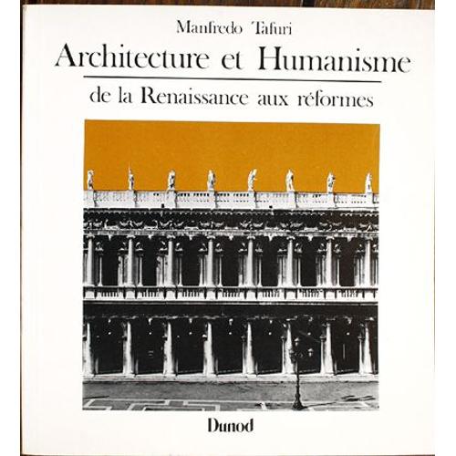 Architecture Et Humanisme - De La Renaissance Aux Réformes
