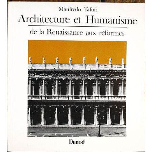 Architecture Et Humanisme - De La Renaissance Aux Réformes