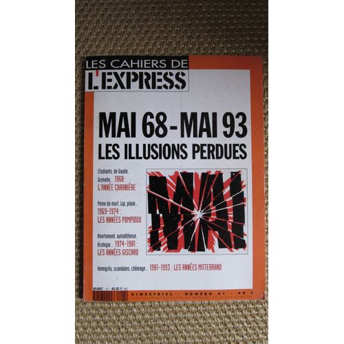 Les Cahiers De L'express  N° 21 : Mai 68 - Mai 93 Les Illusions Perdues