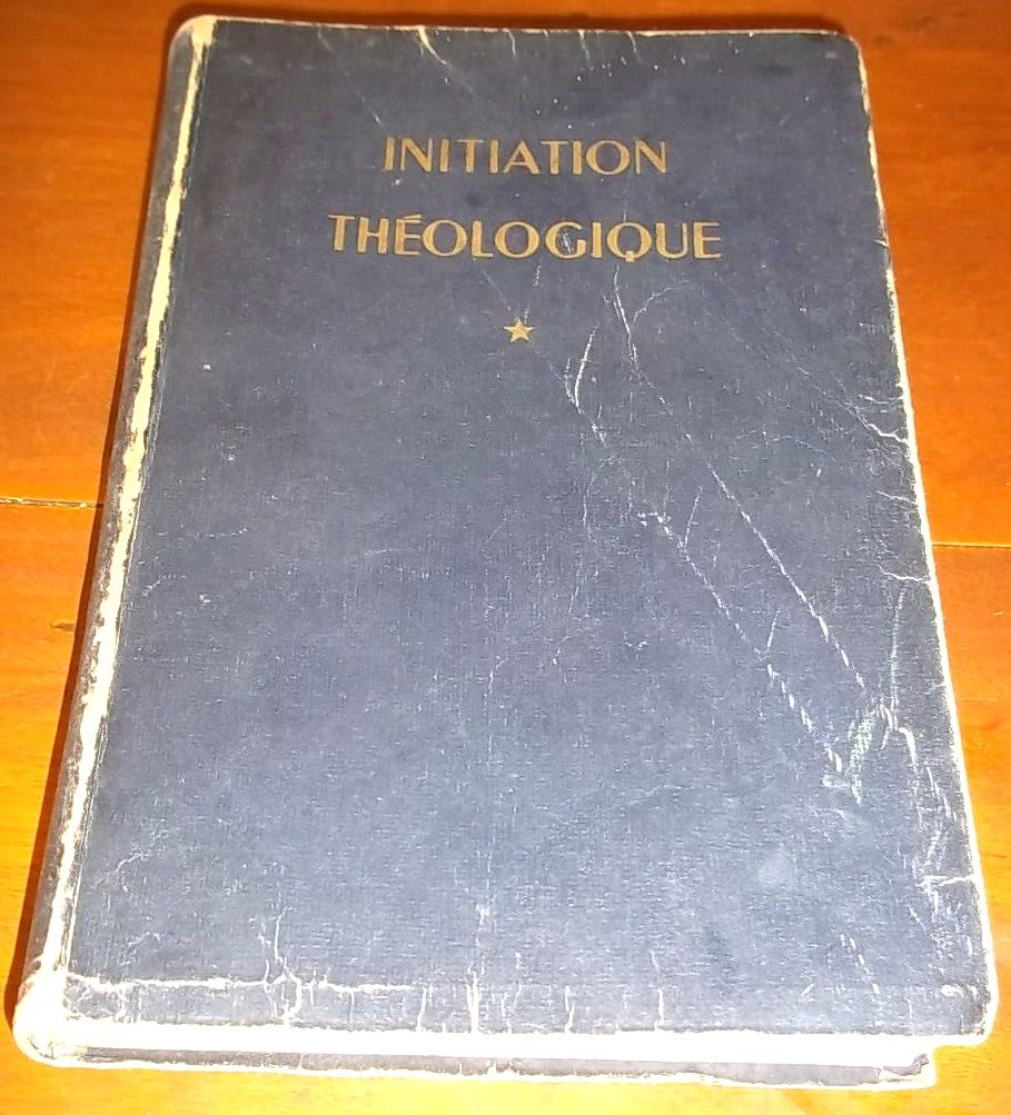 Initiation Theologique Par Un Groupe De Theologiens. Tome Premier. Les Sources De La Theologie