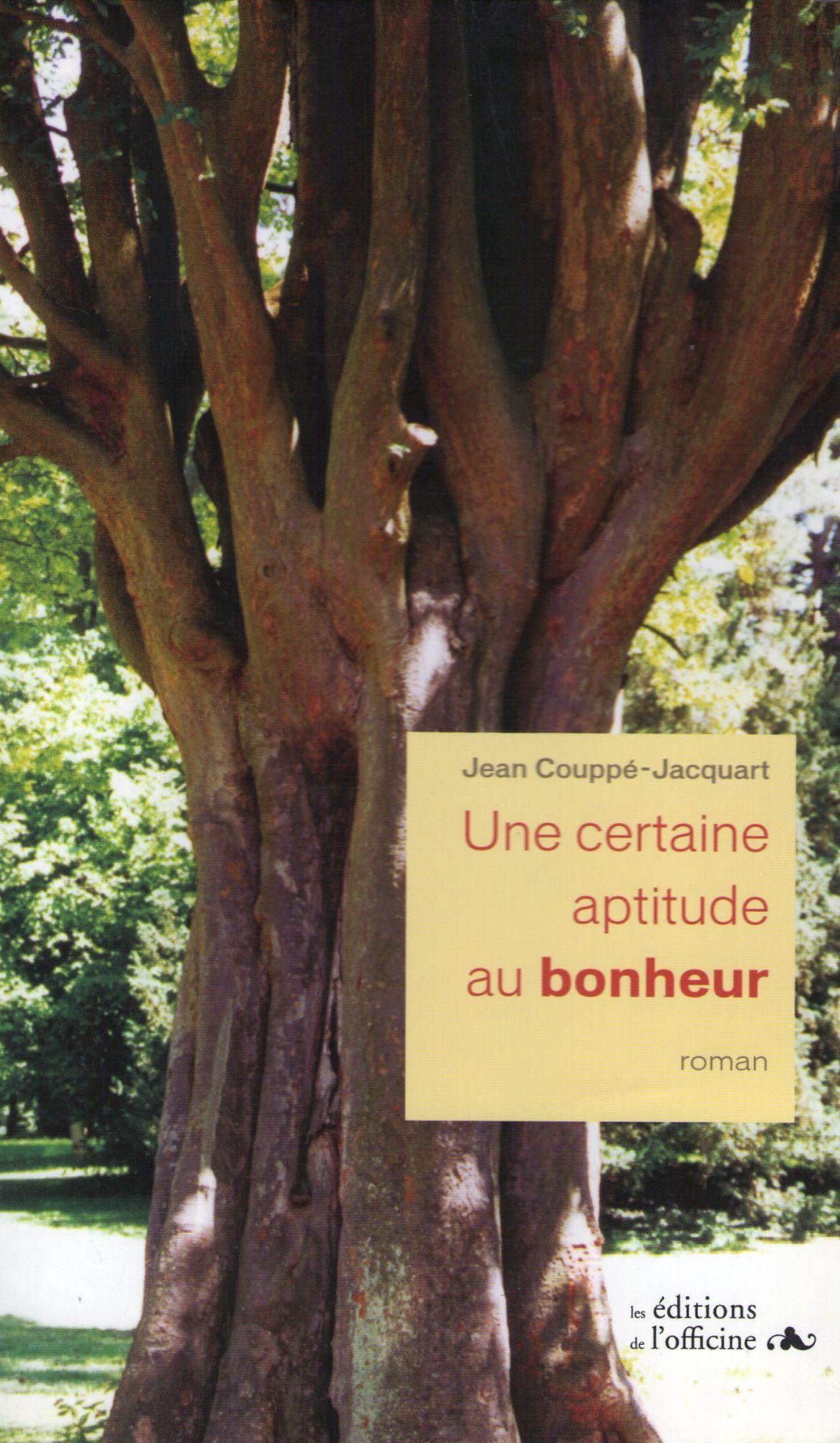 Une certaine aptitude au bonheur - roman