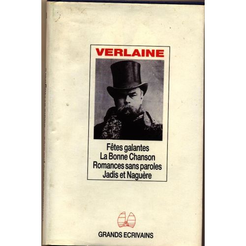 Fêtes Galantes La Bonne Chanson Romances Sans Paroles Jadis Et Naguère