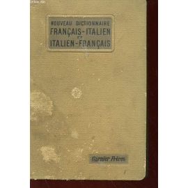 Nouveau Dictionnaire Francais-Italien Et Italien-Francais