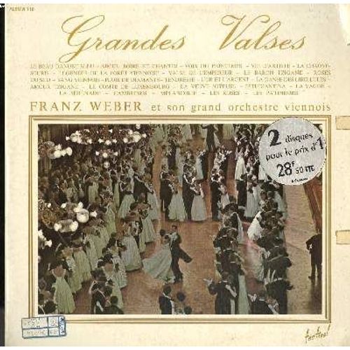 Disque Vinyle Double 33t / Grandes Valses Par Franz Weber Et Son Grand Orchestre Viennois / Le Beau Danube Bleu / Aimer, Boire Et Chanter / Voix Du Printemps / Vie D'artiste