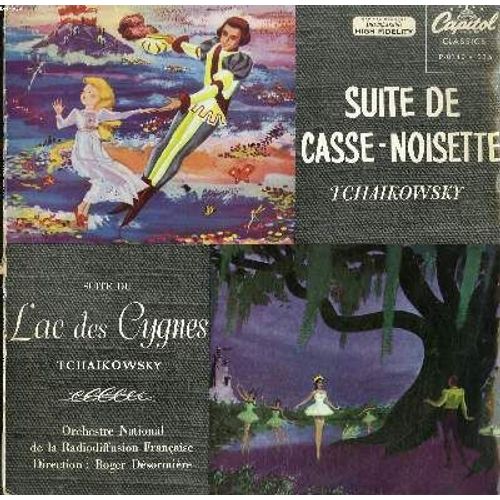 Disque Vinyle 33t / Suite De Casse-Noisette Et Suite Du Lac Des Cygnes / Orchestre National De La Radiodiffusion Francaise / Direction Roger Desormiere