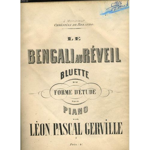 Le Bengali Au Reveil Bluette En Forme D'étude Pour Piano - A Monsieur Christian De Rosanbo