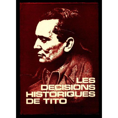 Les Décisions Historiques De Tito