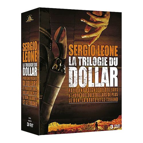 Sergio Leone : La Trilogie Du Dollar : Pour Une Poignée De Dollars + Et Pour Quelques Dollars De Plus + Le Bon, La Brute Et Le Truand