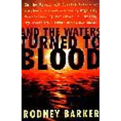 And The Waters Turned To Blood