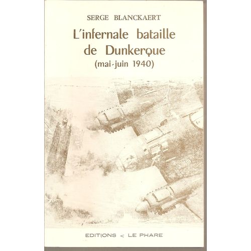 [ Seconde Guerre Mondiale / Guerre 39-45 ] L'infernale Bataille De Dunkerque ( Mai - Juin 1940 )