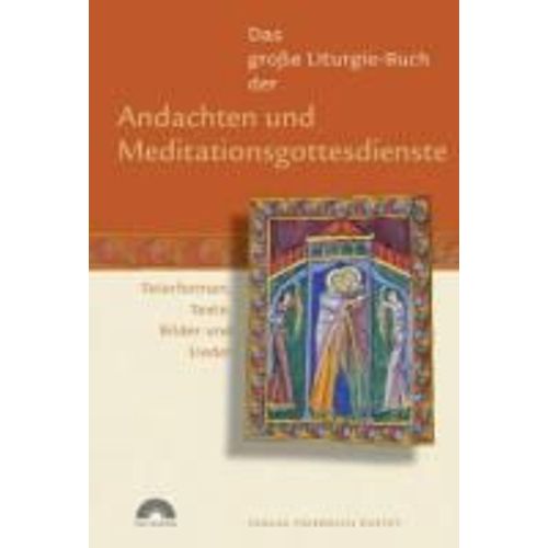 Das Große Liturgie-Buch Der Andachten Und Meditationsgottesdienste