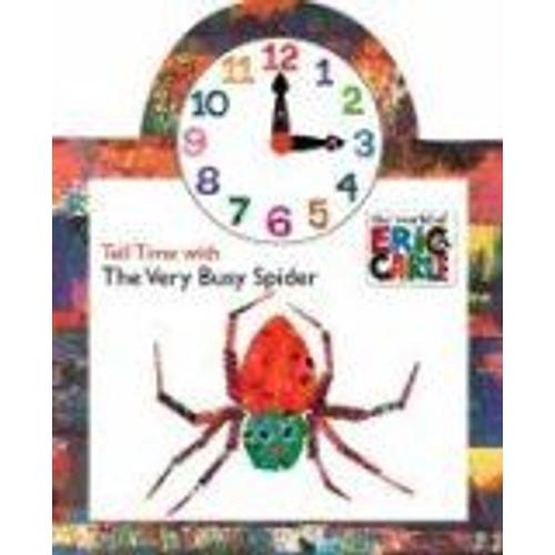 Tell Time With The Very Busy Spider [With Moveable Clock]