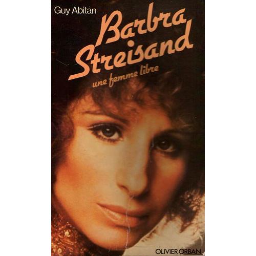 Barbra Streisand, Une Femme Libre