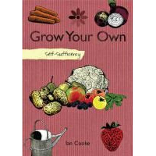 Self-Sufficiency Grow Your Own