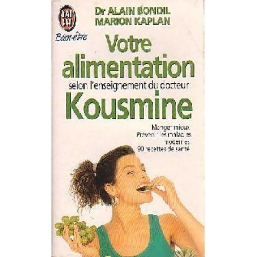 Votre Alimentation Selon L Enseignement Du Dr Kousmine