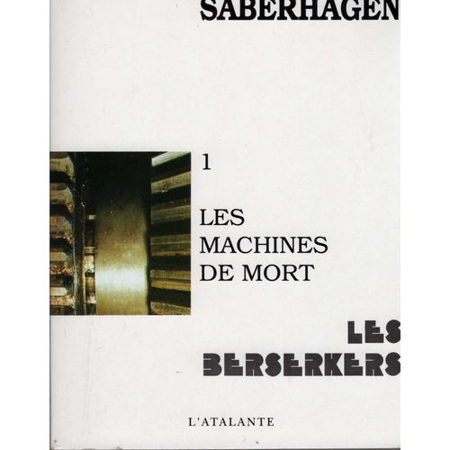 Les Berserkers - Tome 1 - Les Machines De Mort