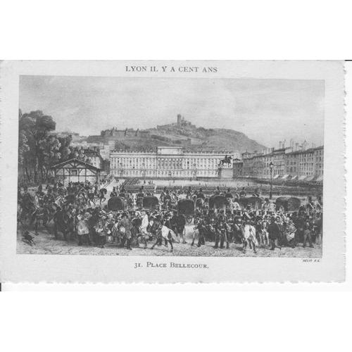 Lyon - Place Bellecour Il Y A 100 Ans - Tbe - Ref 060939