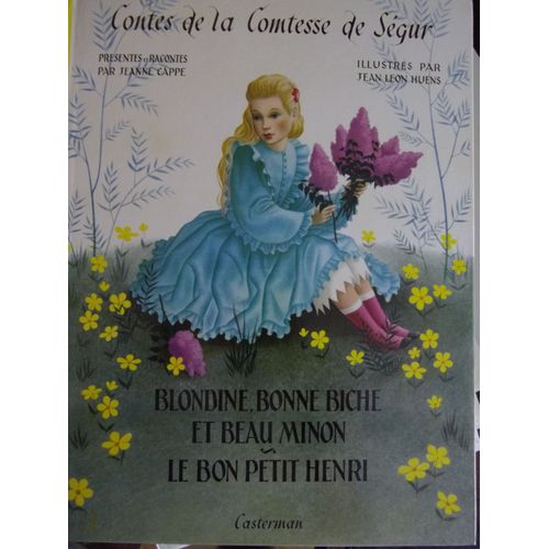 Contes De La Comtesse De Segur, Blondine, Bonne Biche Et Beau Minon, Le Bon Petit Henri