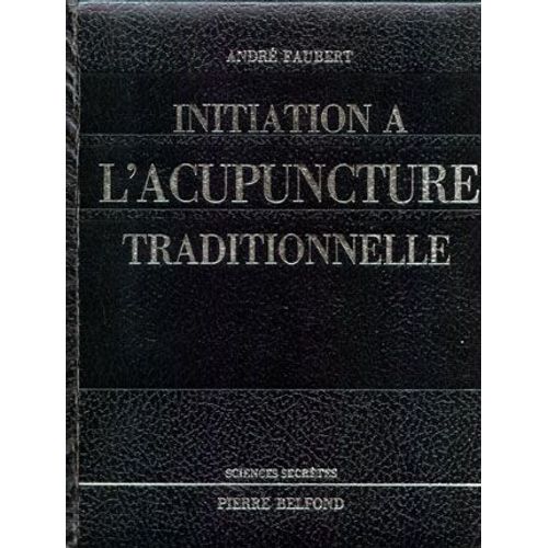 Initiation A L'acupuncture Traditionnelle