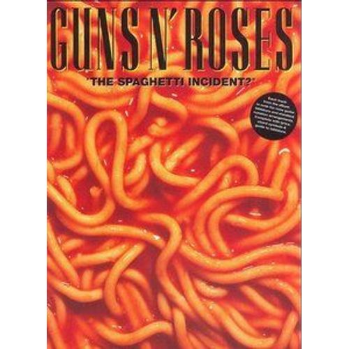 Guns N' Roses " The Spaghetti Incident" Guitare Songbook Tablature