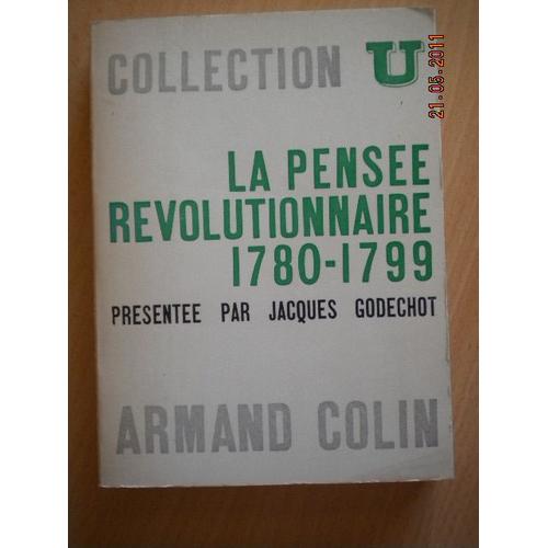 La Pensée Révolutionnaire 1780-1799 La Pensée Révolutionnaire 1780-1799