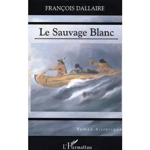 Le Sauvage Blanc