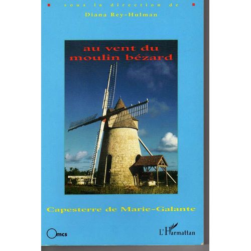 Au Vent Du Moulin Bézard - Capesterre De Marie-Galante