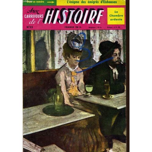 Aux Carrefour De L'histoire N°23 : La Chambre Ardente, L'égnime Des Émigrés D'eishausen