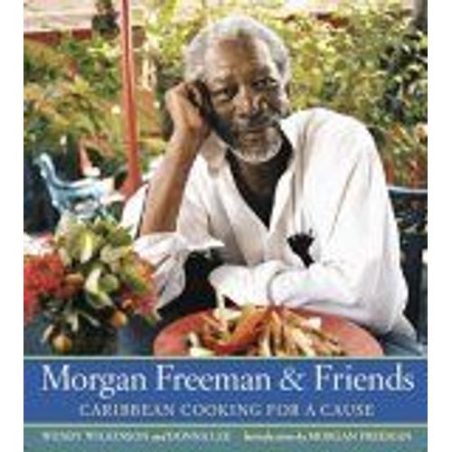 Morgan Freeman And Friends : Caribbean Cooking For A Cause