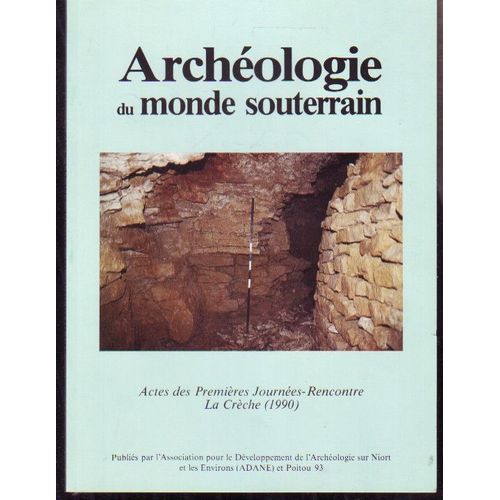 Archeologie Du Monde Souterrain