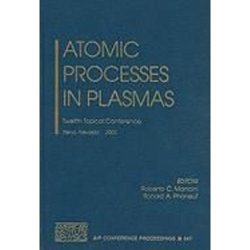 Atomic Processes In Plasmas: Twelfth Topical Conference, Reno, Nevada, 19-23 March 2000