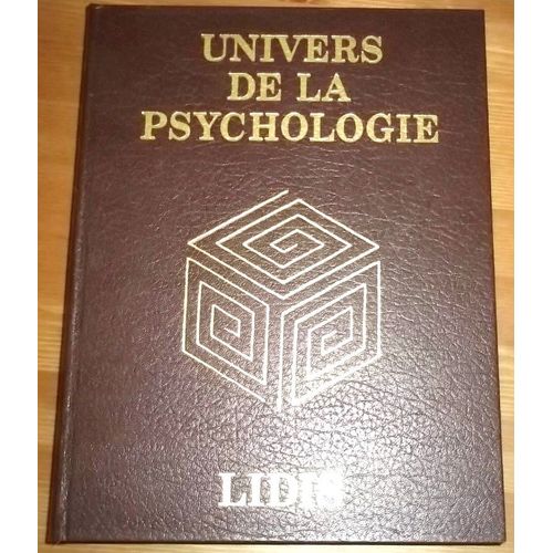 Univers De La Psychologie N° 3 - Le Développement Psychologique Normal, La Vie Psychologique Pathologique
