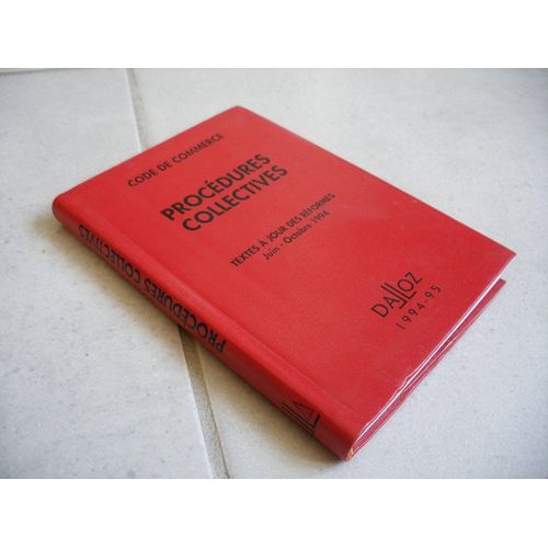 Procédures Collectives - Code De Commerce, Textes À Jour Des Réformes, Juin-Octobre 199