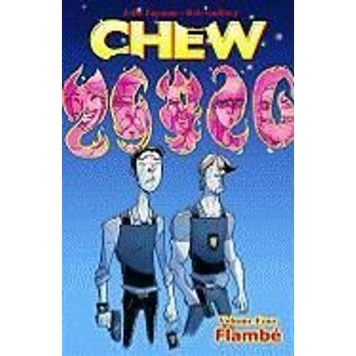Chew Volume 4: Flambé