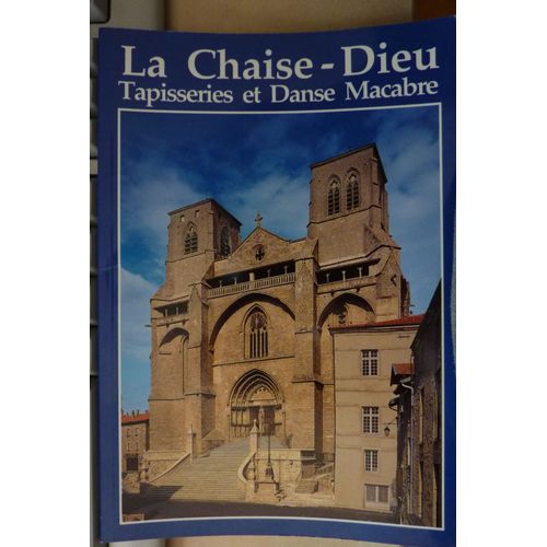 La Chaise-Dieu  -     Tapisseries Et Danse Macabre